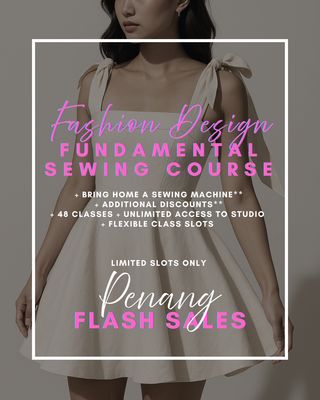 PENANG FLASH SALES | Fashion Design & Fundamental Sewing Course