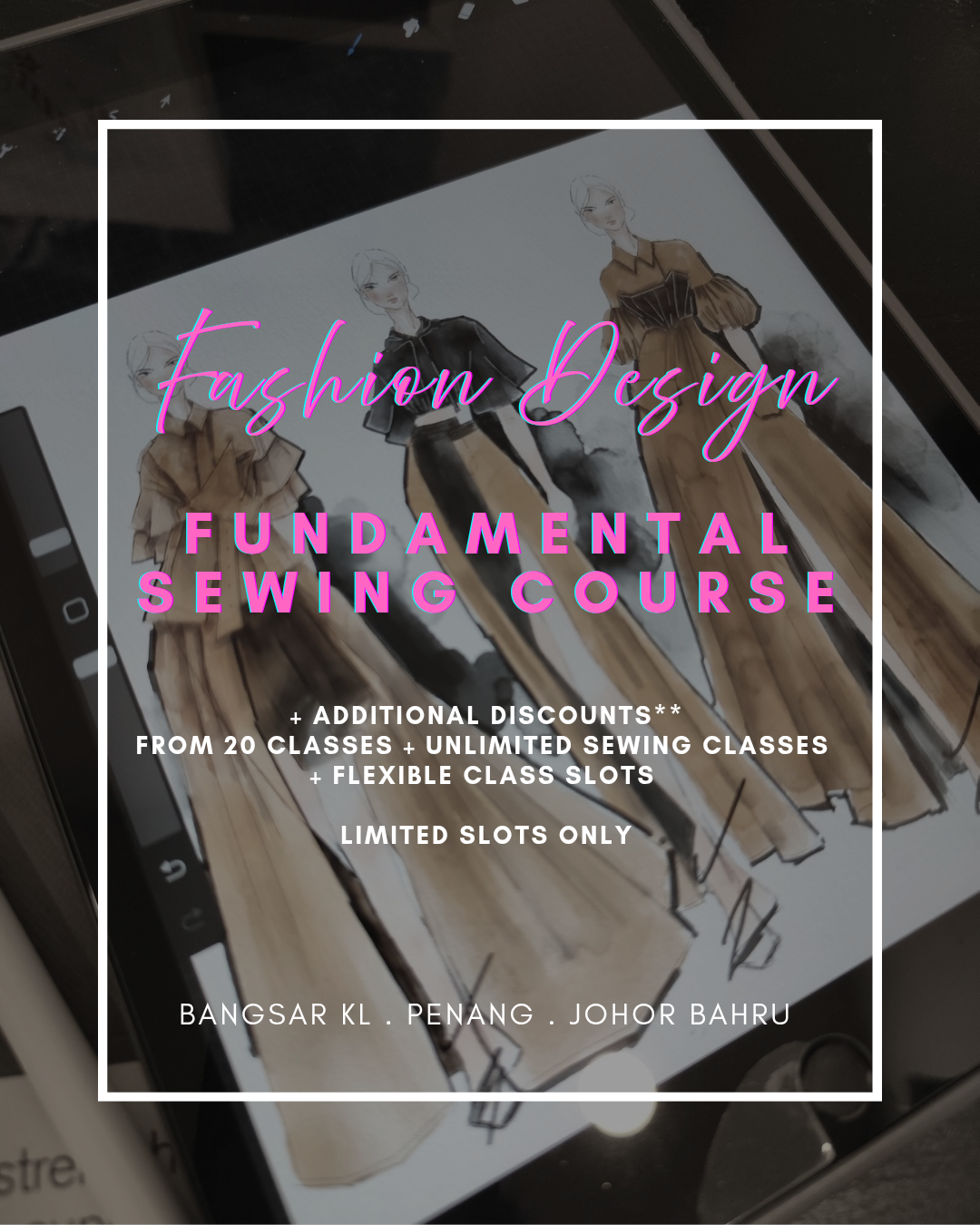 Bangsar KL - OCT Promo | Fashion Design &amp; Fundamental Sewing Course 