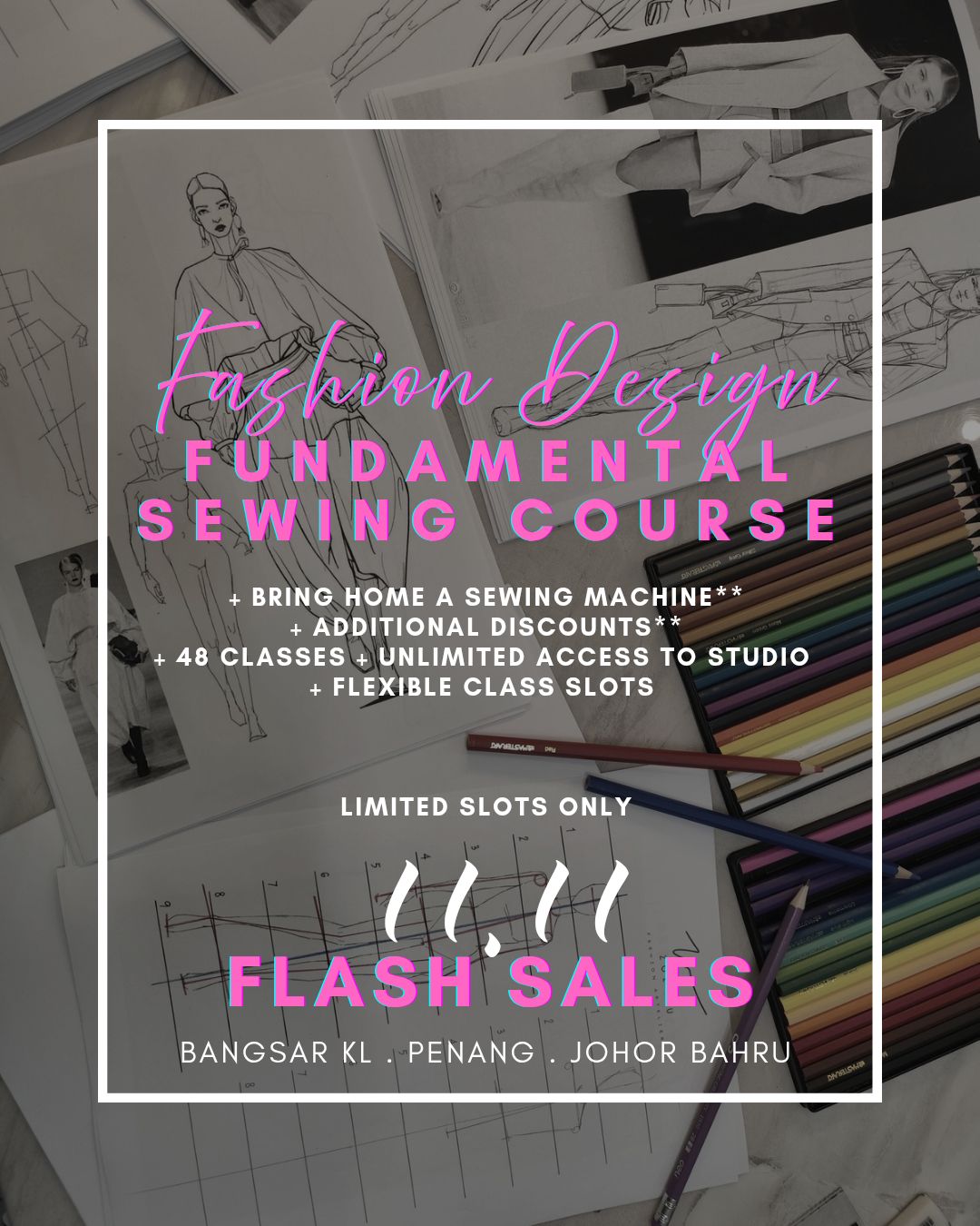 Bangsar KL - 11.11 FLASH SALES | Fashion Design &amp; Fundamental Sewing Course 