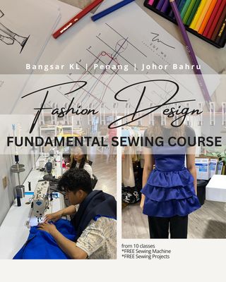 Penang - NEW YEAR FLASH SALES | Fashion Design & Fundamental Sewing Course