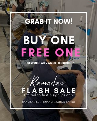 Bangsar KL - RAMADAN FLASH SALES | B1F1 Fundamental Sewing Course