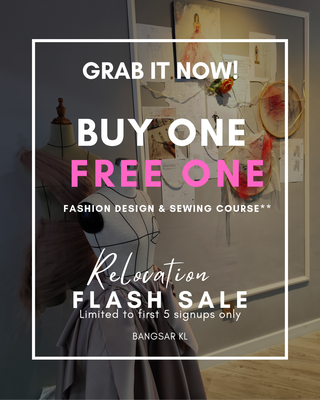Bangsar KL - RELOCATION FLASH SALES | B1F1 Fundamental Sewing Course