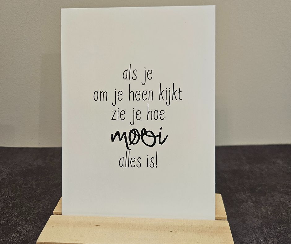 Wenskaart |Zie je hoe mooi alles is Wenskaart |Zie je hoe mooi alles is