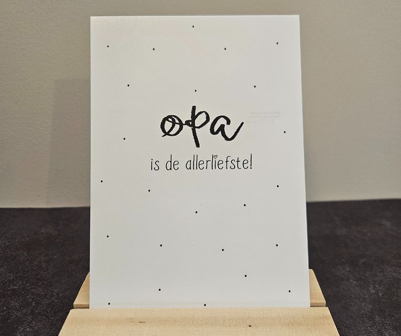 Wenskaart |Opa is de allerliefste