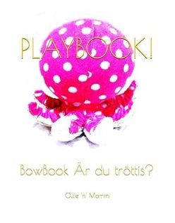 PLAYBOOK! Är du tröttis? Swedish Edition