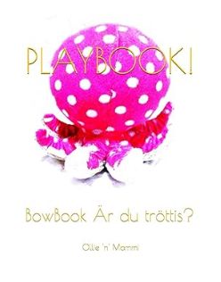 PLAYBOOK! Är du tröttis? Swedish edition