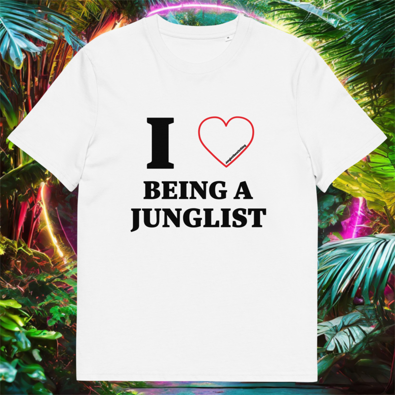 I Love Being A Junglist - Unisex organic cotton t-shirt - White