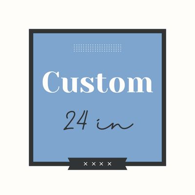 CUSTOM 24 inch