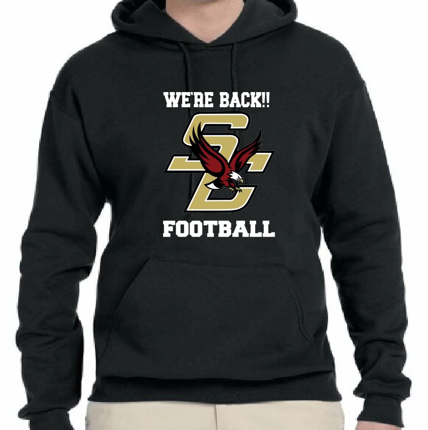 We&#39;re Back!! Serra Catholic Football Hoodies (also in T-shirts and crewnecks)
