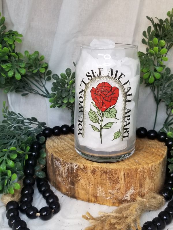 12oz Glass Can - You Wont See Me Fall Apart