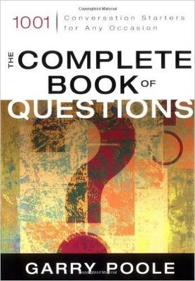 The Complete Book of Questions: 1001 Conversation Starters for Any Occasion
