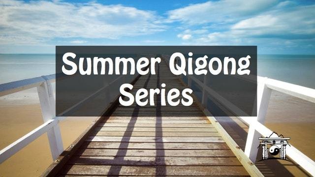 Summer Qigong Series