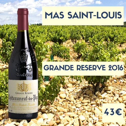 6 bouteilles du Mas Saint-Louis, Châteauneuf-du-Pape Rouge Grande Réserve 2016 (43€)