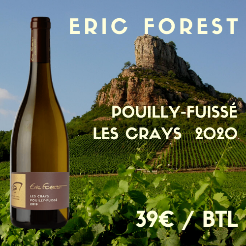 3 bouteille Eric Forest, Pouilly Fuissé "Les Crays" 2020 (39€)