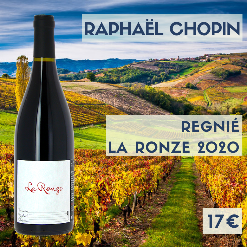 3 bouteilles de Beaujolais Régnié "La Ronze" 2020 domaine Raphaël Chopin (17€)