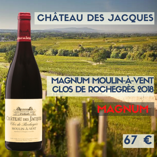 3 magnums Château des Jacques, Moulin à Vent Clos de Rochegrès 2018  (67 €)