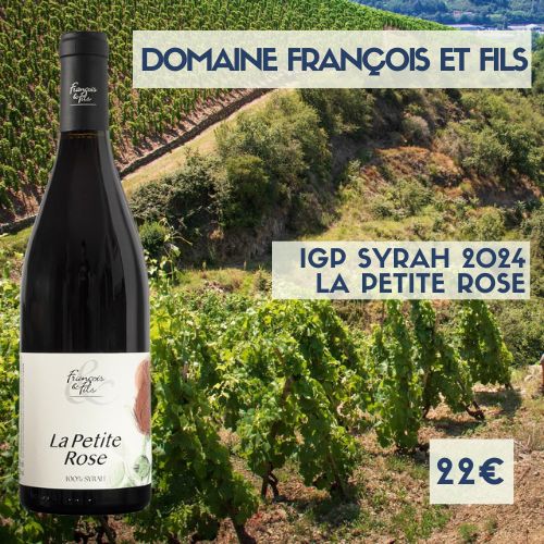 IGP Syrah La Petite Rose 2024  domaine Francois et fils (22€)