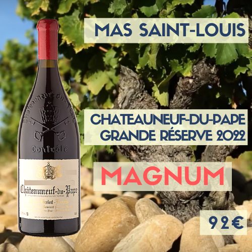 3 magnums du Mas Saint-Louis, Châteauneuf-du-Pape Rouge Grande Réserve 2022 (92€)