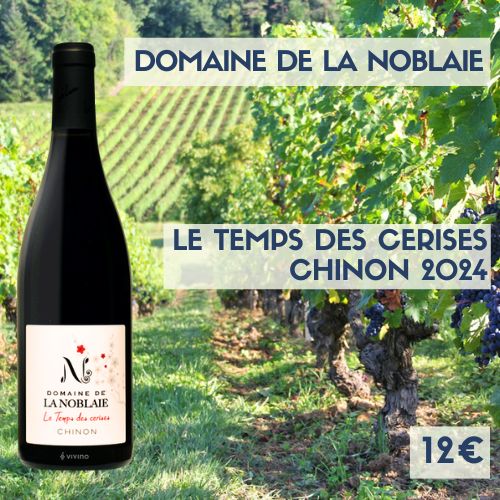 6 bouteilles Domaine de la Noblaie Chinon « Le Temps de Cerise » 2024 (12€)