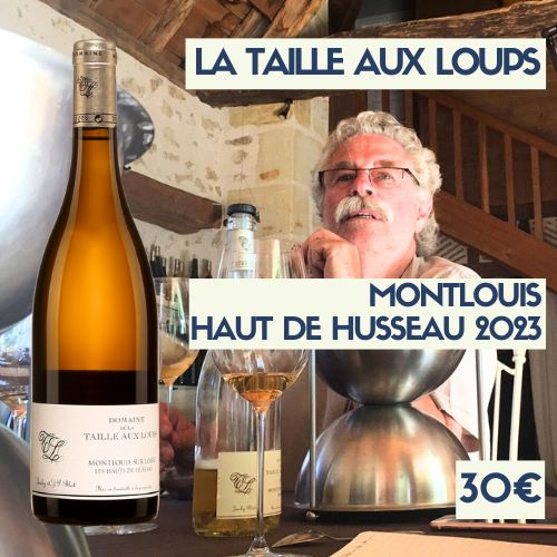 6 bouteilles Domaine de la Taille aux Loups Montlouis Les Hauts de Husseau 2023 (blanc). (30€)