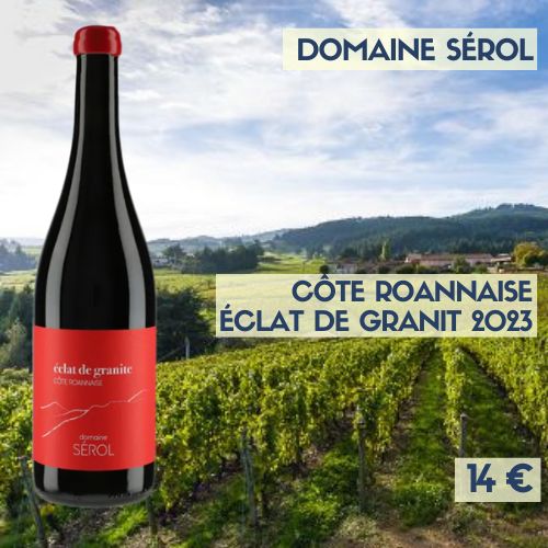 6 bouteilles de Côte-roannaise domaine Sérol Éclat de granit 2023 (14€)