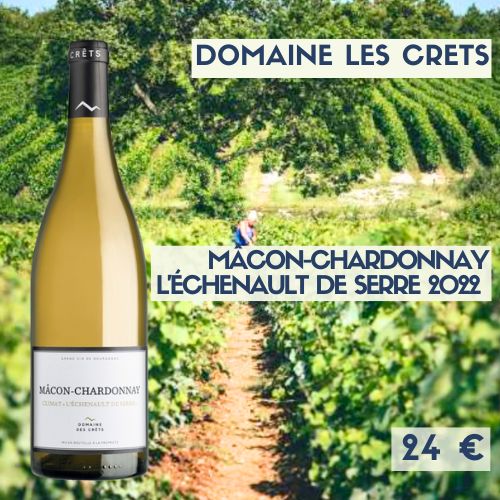 6 bouteilles de Mâcon-Chardonnay “L’Échenault de Serre” Domaine Les Crêts 2022 (24€)