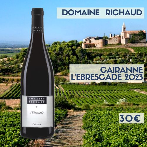 6 bouteilles Cairanne L'Ebrescade Marcel Richaud rouge 2023 (30€)