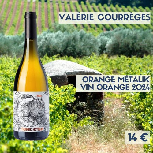Orange MétaliK 2024 - Vin Orange Valérie Courrèges 2025 (16€)