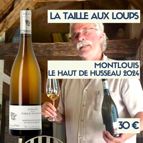 6 bouteilles Domaine de la Taille aux Loups Montlouis Les Hauts de Husseau 2024 (blanc). (30€) 6 bouteilles Domaine de la Taille aux Loups Montlouis Les Hauts de Husseau 2024 (blanc). (30€)