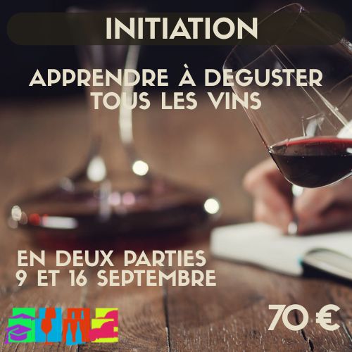 Initiation à la dégustation Un cycle en deux soirées pour apprendre - mercredi 9 et 16 septembre 2026 (70 €) pour les deux séances Initiation à la dégustation Un cycle en deux soirées pour apprendre - mercredi 9 et 16 septembre 2026 (70 €) pour les deux séances