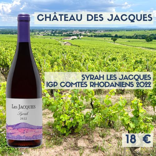 6 bouteilles de "Syrah « Les Jacques » IGP Comtés Rhodaniens 2022", Château des Jacques (18€) 6 bouteilles de "Syrah « Les Jacques » IGP Comtés Rhodaniens 2022", Château des Jacques (18€)