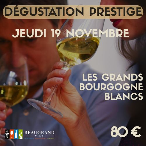 Grands blancs de Bourgogne, de Chablis à Pouilly-Fuissé Jeudi 19 novembre 2026 (80 €) Grands blancs de Bourgogne, de Chablis à Pouilly-Fuissé Jeudi 19 novembre 2026 (80 €)