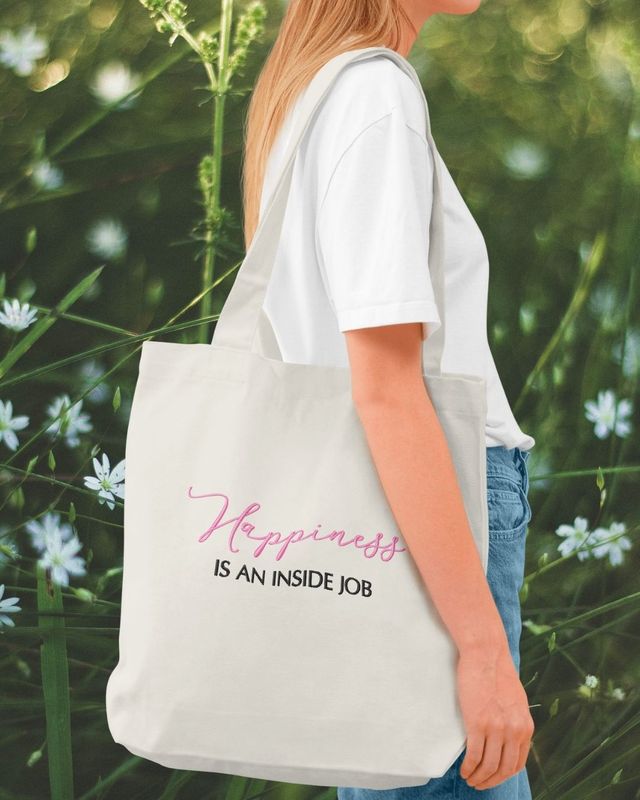 Happiness is an inside job embroidered cotton canvas tote bag
