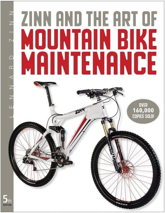 Zinn &amp; The Art of Mountain Bike Maintenance by Lennard Zinn