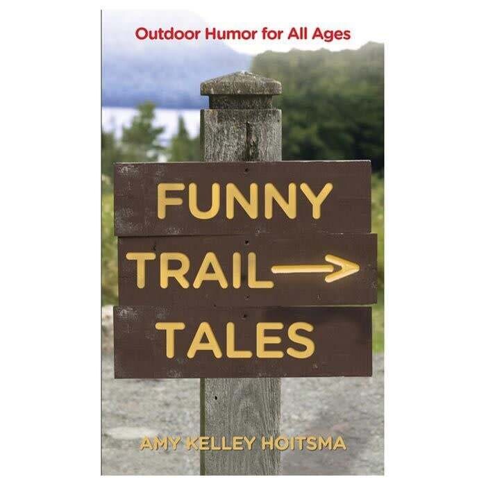Funny Trail Tales by Amy Kelley Hoitsma