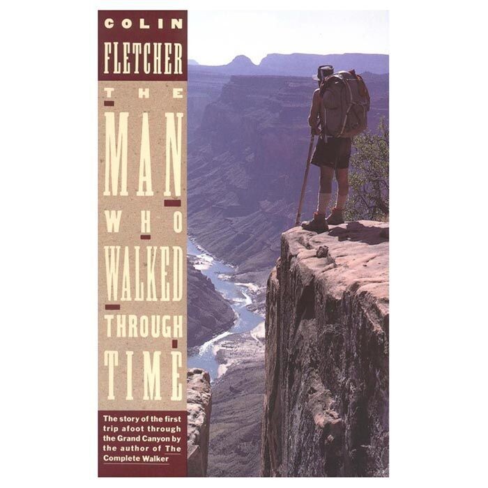 The Man Who Walked Through Time by Collin Fletcher