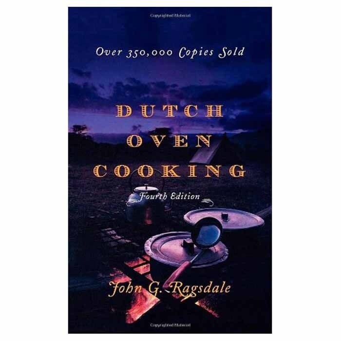 Dutch Oven Cooking by John G. Ragsdale