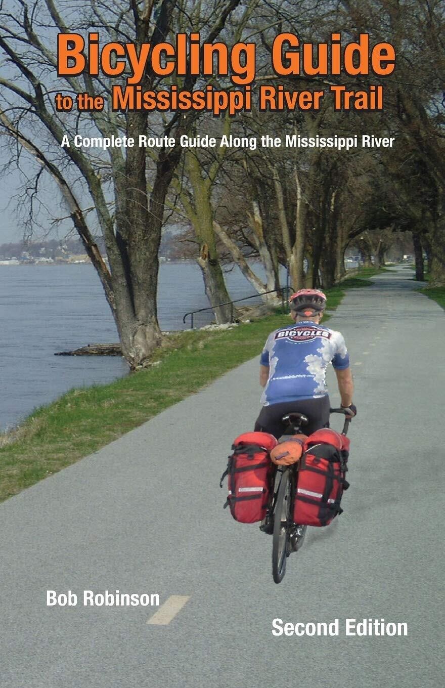Bicycling Guide to the Mississippi River Trail by Bob Robinson
