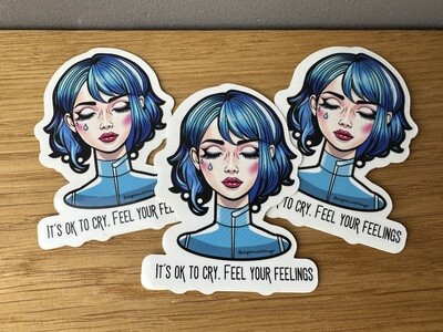Feel your feelings - Mental Health Sticker