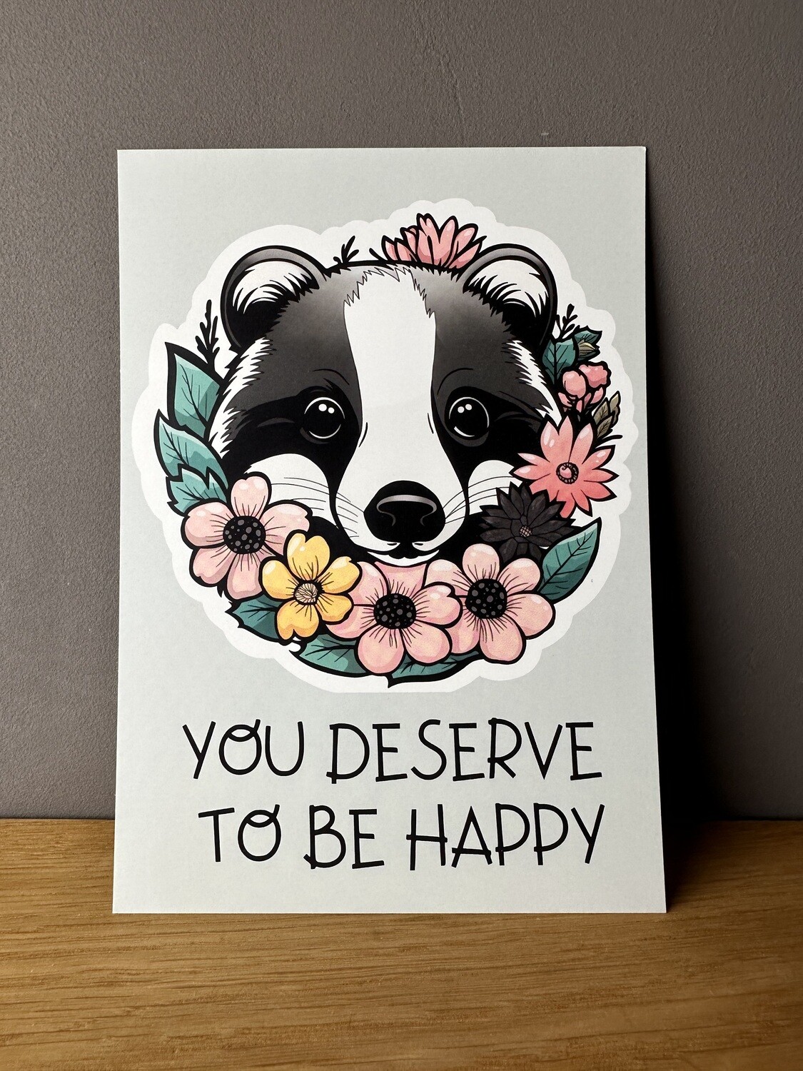 You deserve to be happy! Print auf Premiumkarton