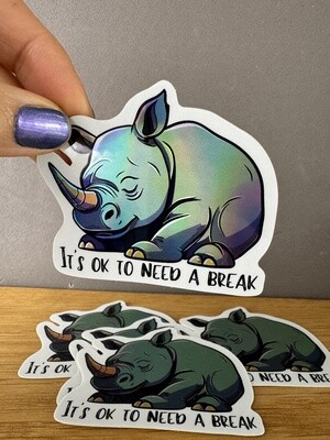 It’s ok to need a break - Holografischer Sticker