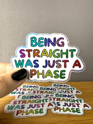 Being straight was just a phase - Glitzer Sticker