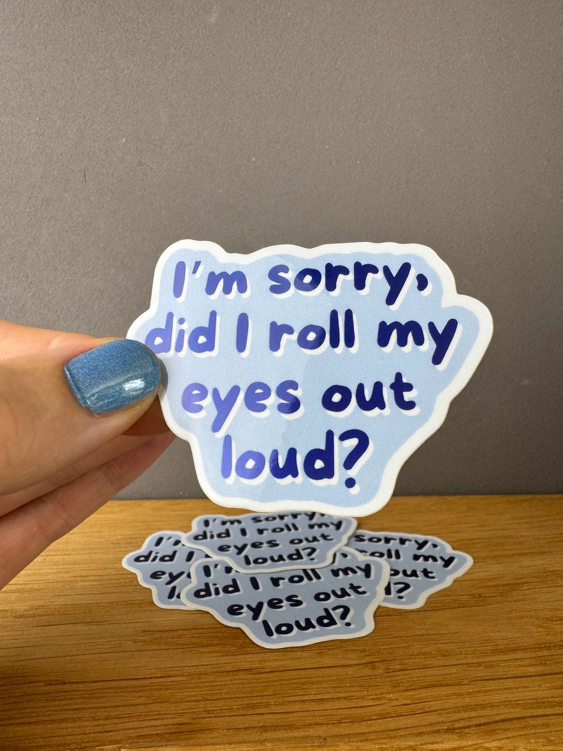 Did I roll my eyes out loud? - Holografischer Sticker​ 👀