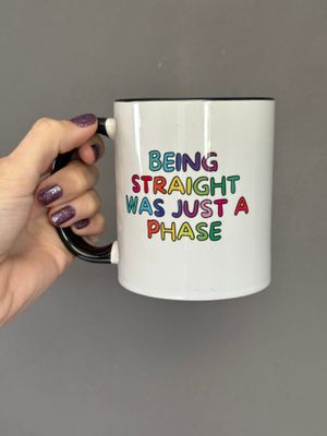 Being straight was just a phase 🌈 Tasse Pride