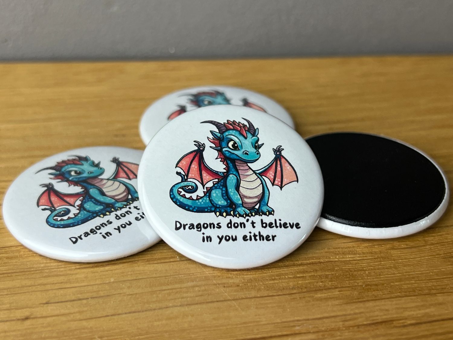 Dragons don’t believe in you either - Magnet​ Drache