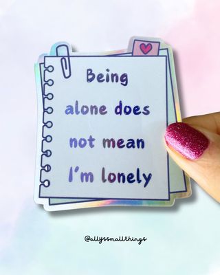 Alone not lonely -  Holographischer Sticker