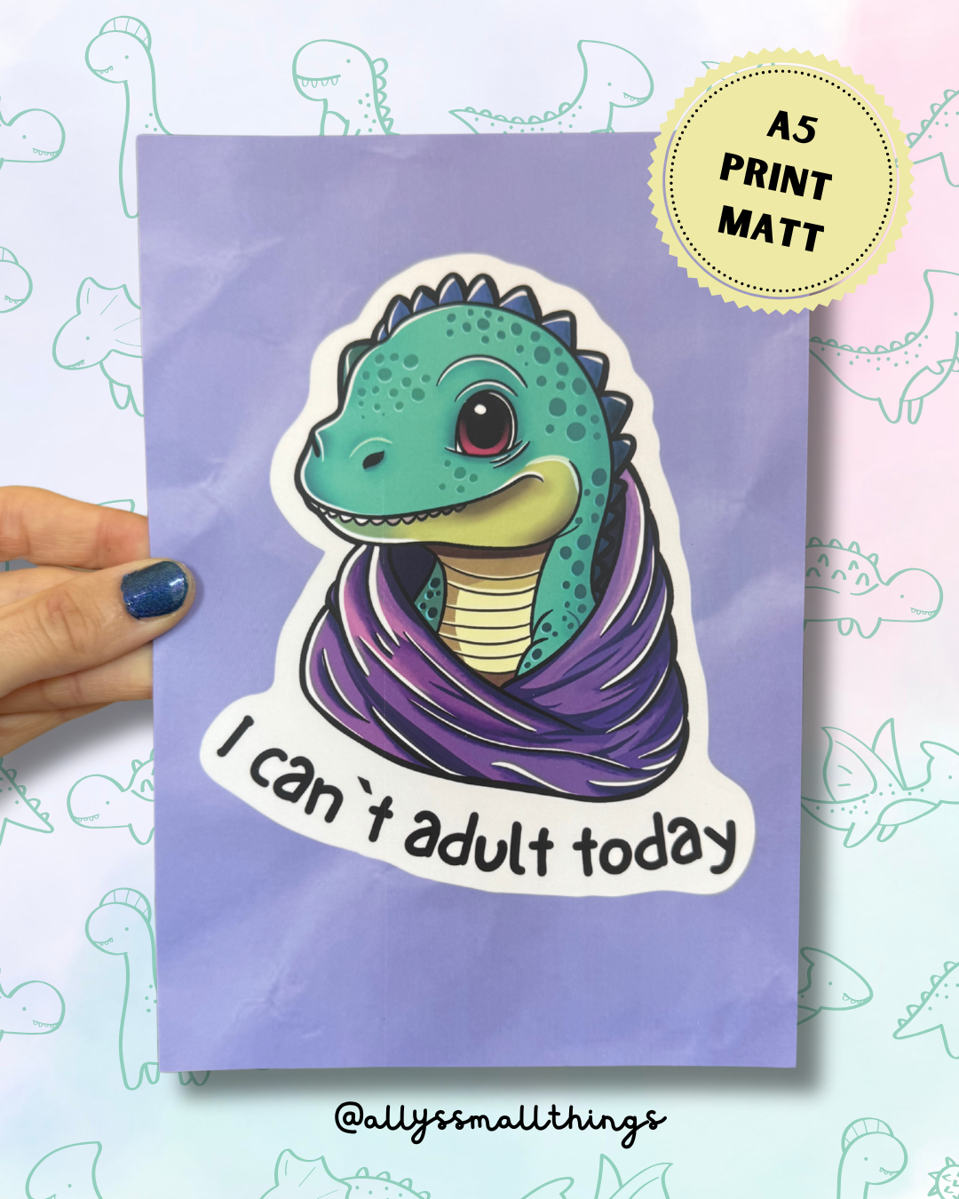 Can’t adult today - A5 Print Dino 🦕