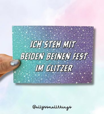 Ich steh mit beiden Beinen fest im Glitzer - Postkarte 🫧