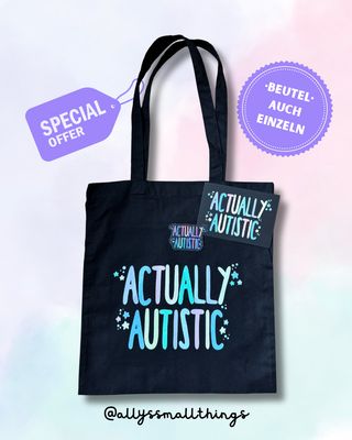 Actually Autistic - Beutel, Tasche Fairtrade, Neurodivergent Actually Autistic - Beutel, Tasche Fairtrade, Neurodivergent
