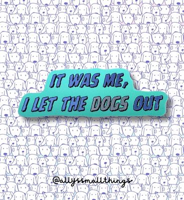 I let the dogs out 🐕 Spiegel Sticker Hund, Hunde, lustig I let the dogs out 🐕 Spiegel Sticker Hund, Hunde, lustig